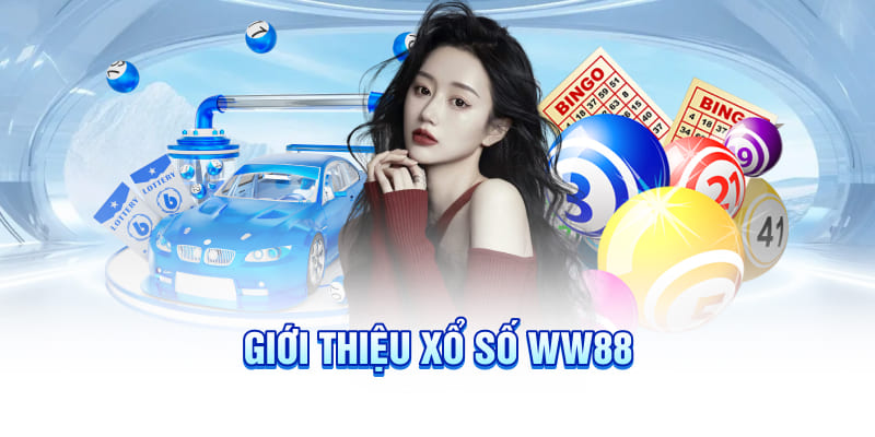 Xổ số siêu hấp dẫn WW88 Xổ số siêu hấp dẫn WW88